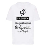 Silenzio sto guardando lo Spezia con papà-T-shirt-Lol T-shirt