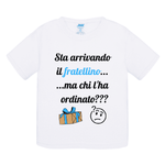 Sta arrivando il fratellino... ma chi l'ha ordinato?-T-shirt-Lol T-shirt