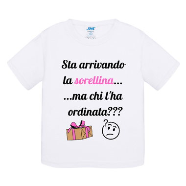 Sta arrivando la sorellina... ma chi l'ha ordinata?-T-shirt-Lol T-shirt