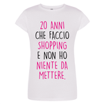 T-shirt Donna 20 anni che faccio shopping e non ho niente da mettere-T-shirt-Lol T-shirt