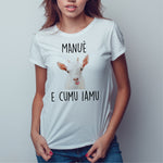 T-shirt Donna Manuè e cumu iamu