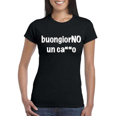 T-shirt Donna BuongiorNO un ca**o-T-shirt-Lol T-shirt