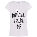 T-shirt Donna È difficile essere me-T-shirt-Lol T-shirt