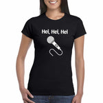 T-shirt Donna Hei, Hei, Hei-T-shirt-Lol T-shirt