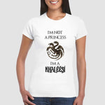 T-shirt Donna I'm not a princess I'm a Khaleesi-T-shirt-Lol T-shirt