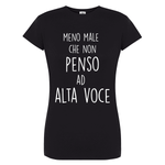 T-shirt Donna Meno male che non penso ad alta voce-T-shirt-Lol T-shirt