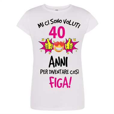 T-shirt Donna Mi ci sono voluti 40 anni per diventare così figa-T-shirt-Lol T-shirt
