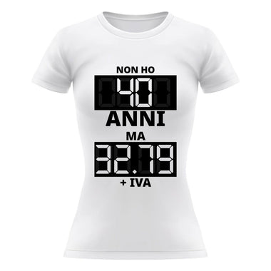 T-shirt Donna Non ho 40 anni ma 32.79 + IVA-T-shirt-Lol T-shirt