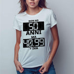 T-shirt Donna Non ho 50 anni ma 40.99 + IVA-T-shirt-Lol T-shirt