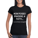 T-shirt Donna Non posso piacere a tutti.. (..non tutti hanno buongusto!)-T-shirt-Lol T-shirt