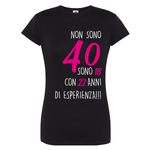 T-shirt Donna Non sono 40, sono 18 con 22 anni di esperienza-T-shirt-Lol T-shirt