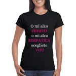 T-shirt Donna O mi alzo presto o mi alzo simpatica scegliete voi!-T-shirt-Lol T-shirt