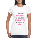 T-shirt Donna O mi alzo presto o mi alzo simpatica scegliete voi!-T-shirt-Lol T-shirt