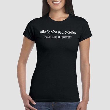 T-shirt Donna Oroscopo del giorno ascoltaci o Signore - Segno Zodiacale-T-shirt-Lol T-shirt