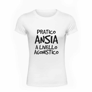 T-shirt Donna Pratico ansia a livello agonistico-T-shirt-Lol T-shirt