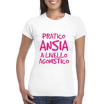 T-shirt Donna Pratico ansia a livello agonistico-T-shirt-Lol T-shirt