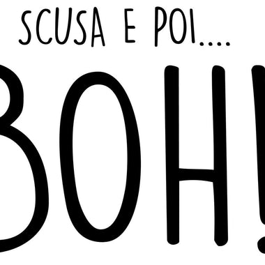 T-shirt Donna Scusa e poi...boh!-T-shirt-Lol T-shirt