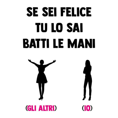T-shirt Donna Se sei felice e tu lo sai batti le mani-T-shirt-Lol T-shirt