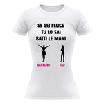 T-shirt Donna Se sei felice e tu lo sai batti le mani-T-shirt-Lol T-shirt