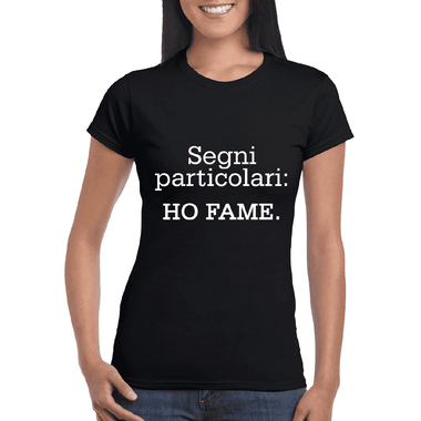 T-shirt Donna Segni particolari: ho fame-T-shirt-Lol T-shirt