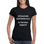 T-shirt Donna Situazione sentimentale: le faremo sapere!-T-shirt-Lol T-shirt