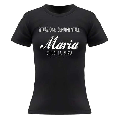 T-shirt Donna Situazione Sentimentale: Maria chiudi la busta-T-shirt-Lol T-shirt