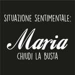 T-shirt Donna Situazione Sentimentale: Maria chiudi la busta-T-shirt-Lol T-shirt