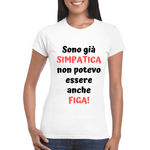 T-shirt Donna Sono già simpatica non potevo essere anche figa!-T-shirt-Lol T-shirt