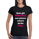 T-shirt Donna Sono già simpatica non potevo essere anche figa!-T-shirt-Lol T-shirt