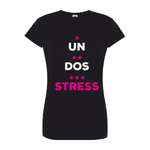 T-shirt Donna Un, Dos, Stress-T-shirt-Lol T-shirt