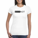 T-shirt Donna Why Not-T-shirt-Lol T-shirt