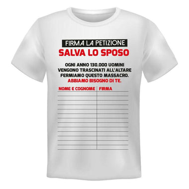 T-shirt Uomo Addio al Celibato Firma la Petizione Salva lo Sposo-T-shirt-Lol T-shirt