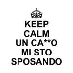 T-shirt Uomo Addio al Celibato Keep calm un ca**o mi sto sposando-T-shirt-Lol T-shirt