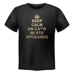 T-shirt Uomo Addio al Celibato Keep calm un ca**o mi sto sposando-T-shirt-Lol T-shirt