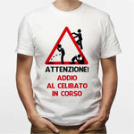 T-shirt Uomo Attenzione addio al celibato in corso-T-shirt-Lol T-shirt