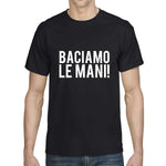 T-shirt Uomo Baciamo le mani-T-shirt-Lol T-shirt