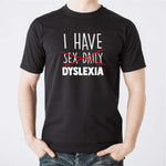 T-shirt Uomo I have sex daily dyslexia-T-shirt-Lol T-shirt