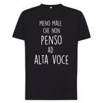 T-shirt Uomo Meno male che non penso ad alta voce-T-shirt-Lol T-shirt