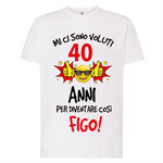T-shirt Uomo Mi ci sono voluti 40 anni per diventare così figo-T-shirt-Lol T-shirt