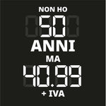 T-shirt Uomo Non ho 50 anni ma 40.99 + IVA-T-Shirt-Lol T-shirt