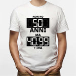 T-shirt Uomo Non ho 50 anni ma 40.99 + IVA-T-Shirt-Lol T-shirt