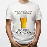 T-shirt Uomo Offrite a quest'uomo una birra, tra poco si sposa.-T-shirt-Lol T-shirt
