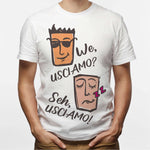 T-shirt Uomo We usciamo, seh usciamo-T-shirt-Lol T-shirt