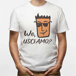 T-shirt Uomo We Usciamo-T-shirt-Lol T-shirt