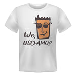 T-shirt Uomo We Usciamo-T-shirt-Lol T-shirt