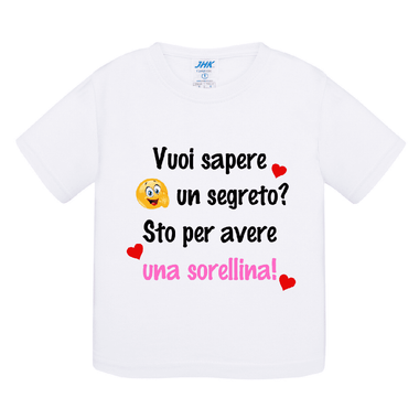 Vuoi sapere un segreto? Sto per avere una sorellina!-T-Shirt-Lol T-shirt